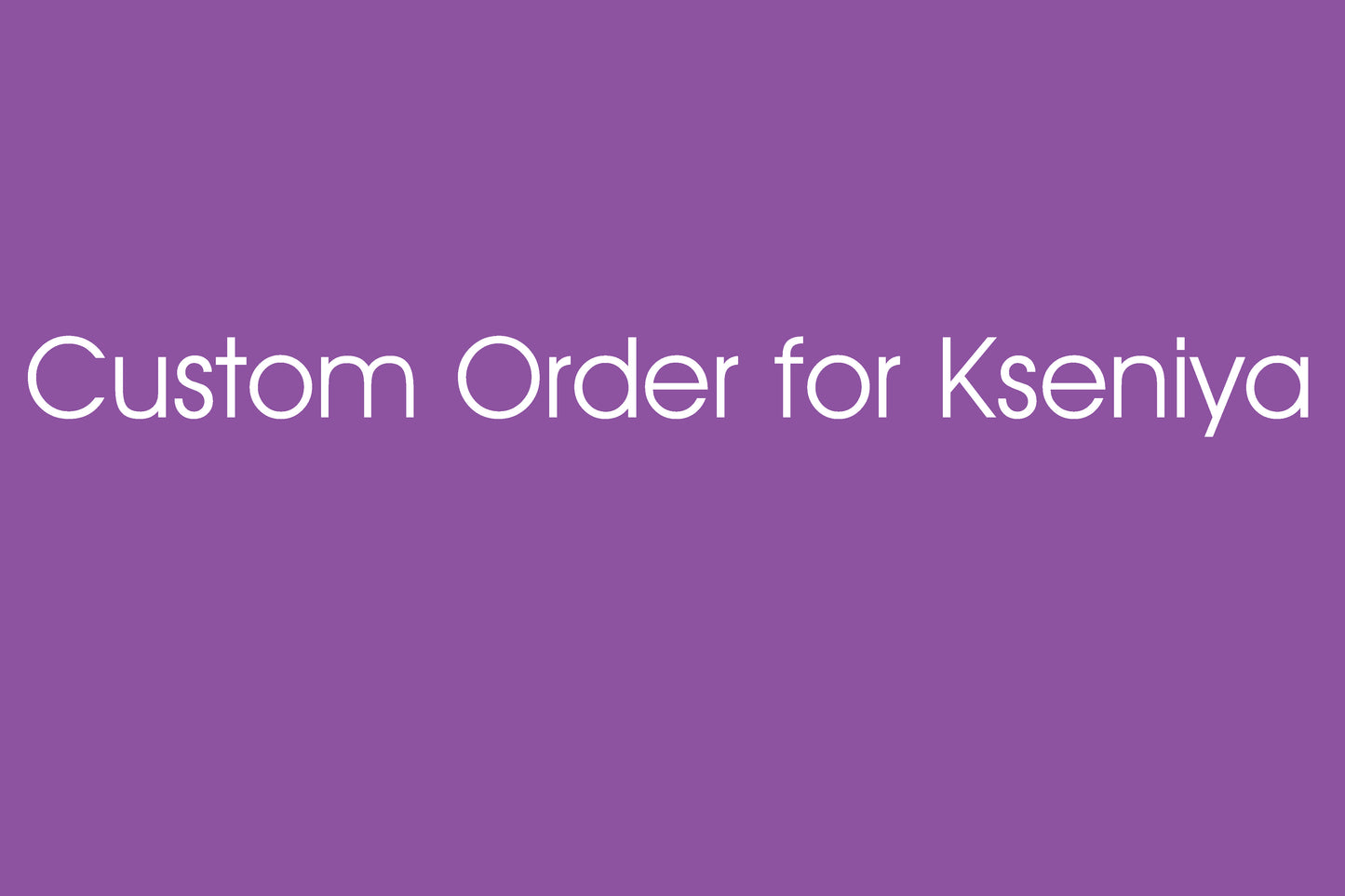 Custom Order for Kseniya